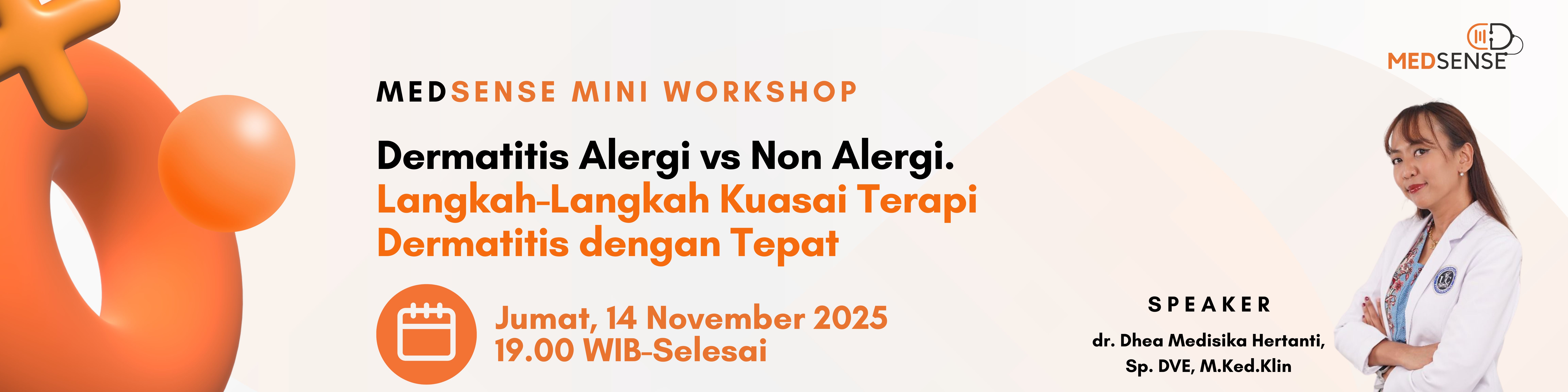 Medsense Mini Workshop ”Dermatitis Alergi vs Non Alergi Langkah-Langkah Kuasai Terapi Dermatitis dengan Tepat”