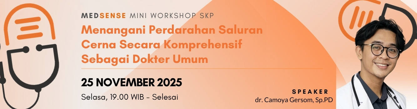 Medsense Mini Workshop ”Menangani Perdarahan Saluran Cerna Secara Komprehensif Sebagai Dokter Umum”