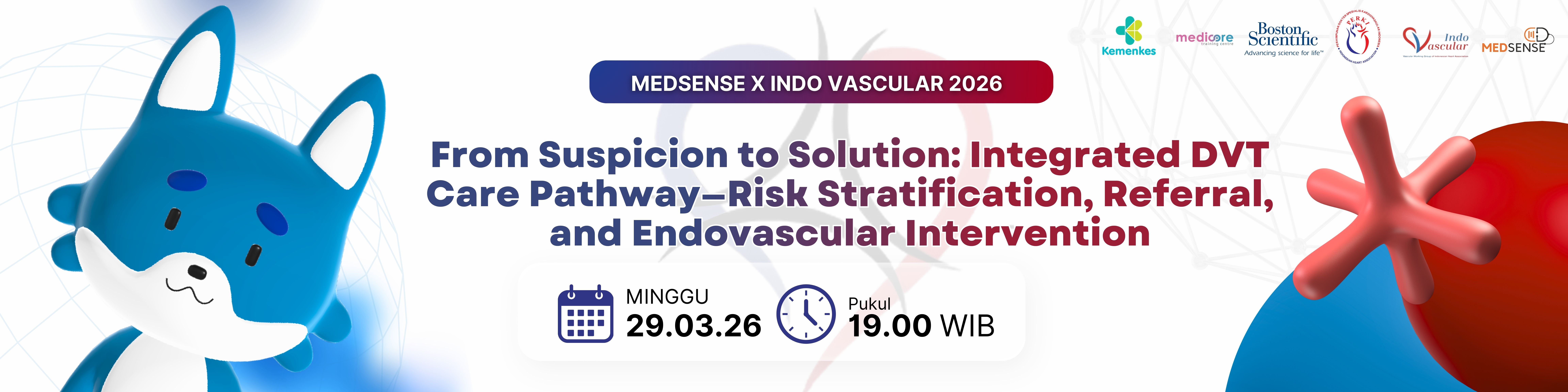 Medsense x Indovascular 2026 From Suspicion to Solution: Integrated DVT Care Pathway—Risk Stratification, Referral, and Endovascular Intervention