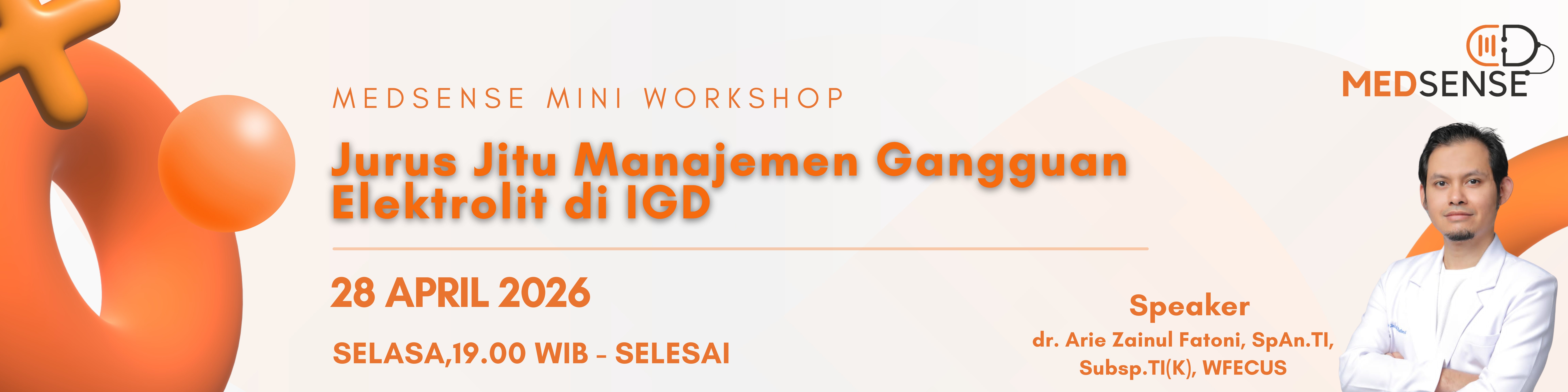 Medsense Mini Workshop: Jurus Jitu Manajemen Gangguan Elektrolit di IGD