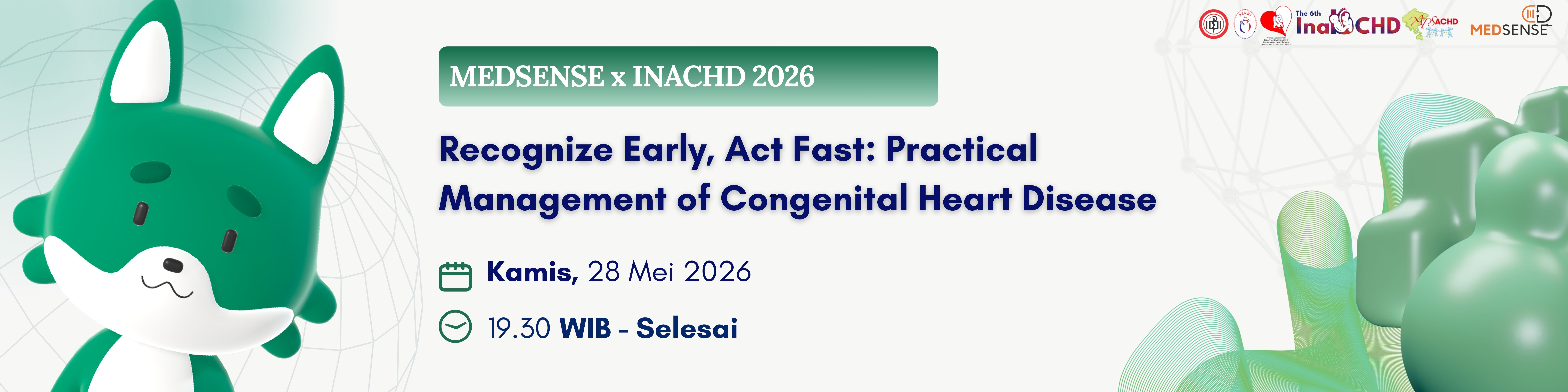 MEDSENSE x InaCHD 2026 ”Recognize Early, Act Fast: Practical Management of Congenital Heart Disease”