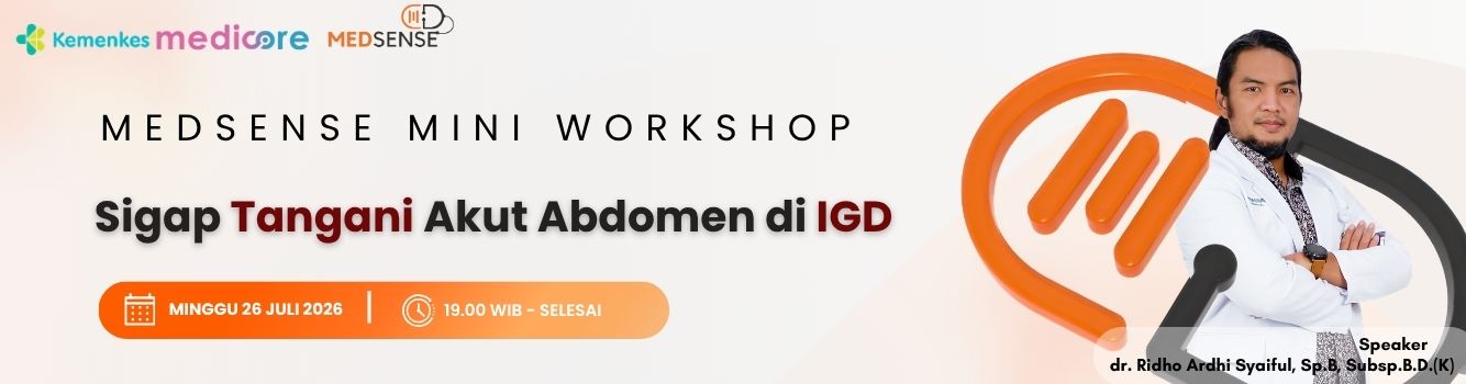 Medsense Mini Workshop “Sigap Tangani Akut Abdomen di IGD”
