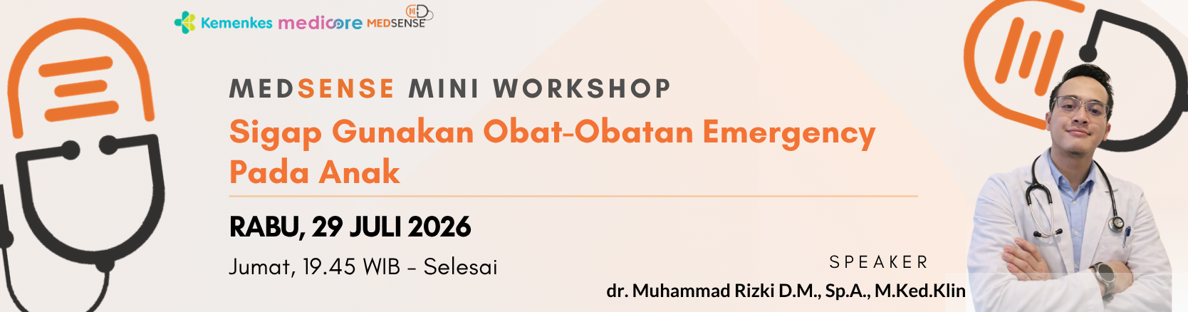 Medsense Mini Workshop Infection in Pediatric series : Sigap Gunakan Obat-Obatan Emergency Pada Anak