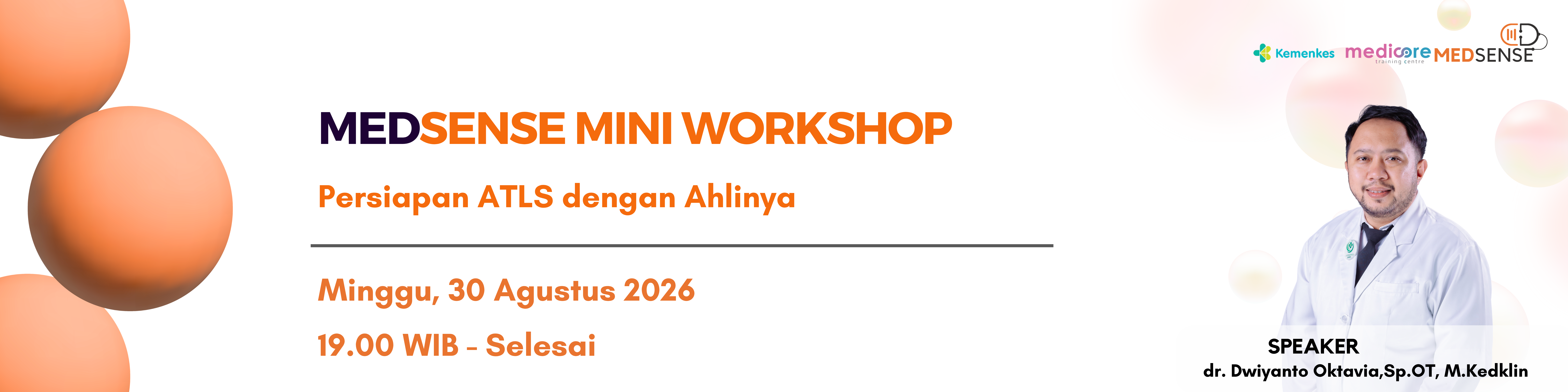 Medsense Mini Workshop : “Persiapan ATLS dengan Ahlinya”