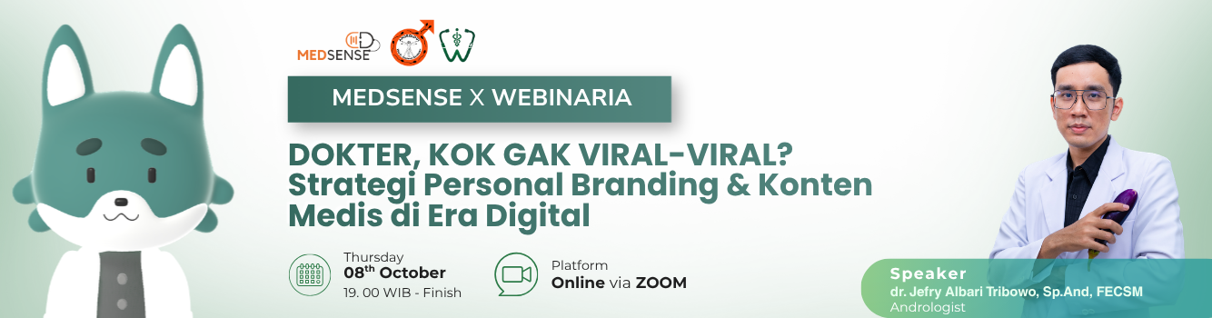 Medsense × Webinaria | dr. Jefry, Sp.And, FECSM "DOKTER, KOK GAK VIRAL-VIRAL? Strategi Personal Branding & Konten Medis di Era Digital"
