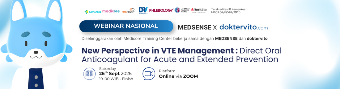 [Tanpa SKP]  Medsense x drvito.com "New Perspective in VTE Management : Direct Oral Anticoagulant for Acute and Extended Prevention"