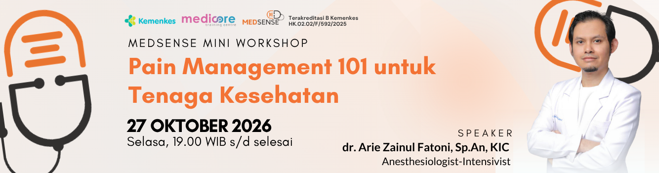  Medsense Mini Workshop “Pain Management 101 untuk Tenaga Kesehatan”